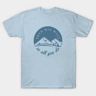 Seek His Will in all You Do - blue ink T-Shirt